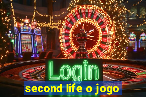 second life o jogo