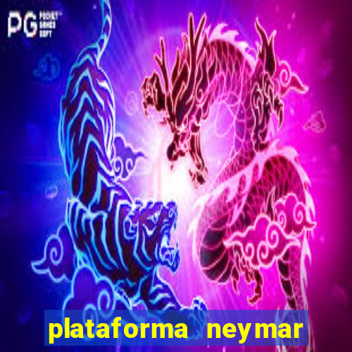 plataforma neymar jr bet é confiável