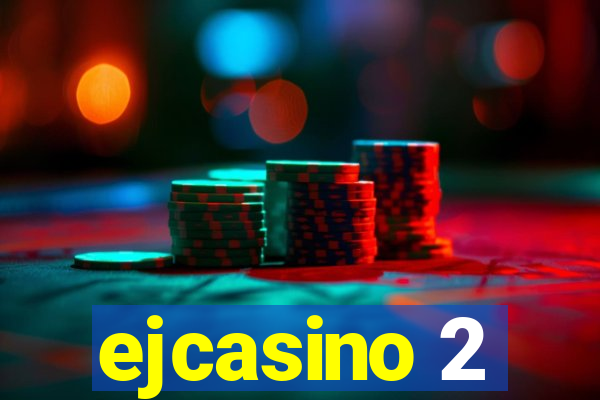 ejcasino 2