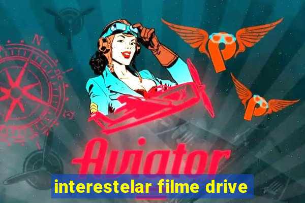 interestelar filme drive