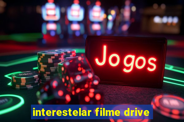 interestelar filme drive