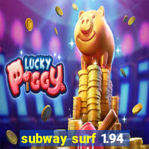 subway surf 1.94