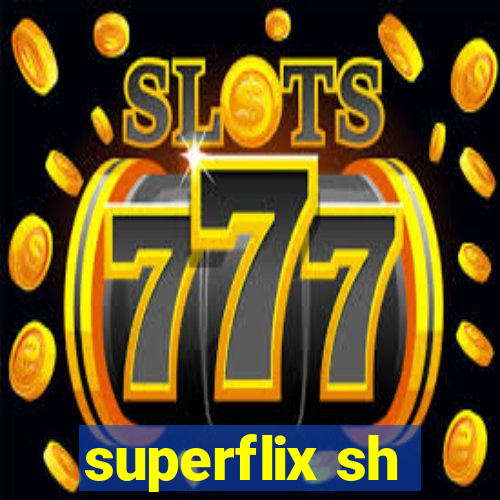 superflix sh