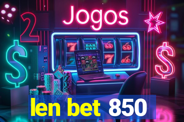 len bet 850