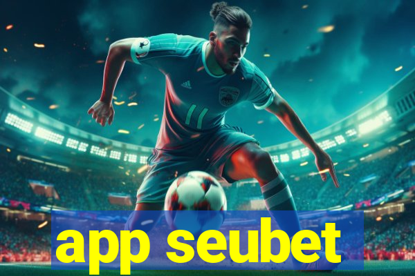 app seubet