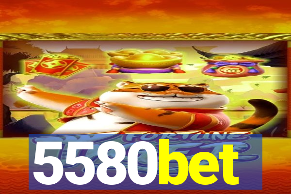 5580bet