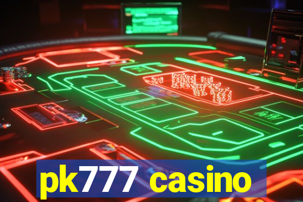 pk777 casino