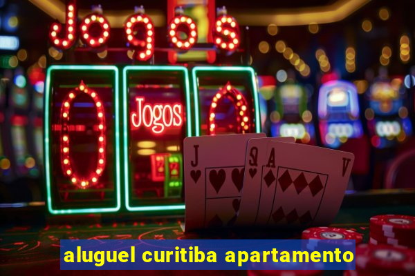 aluguel curitiba apartamento