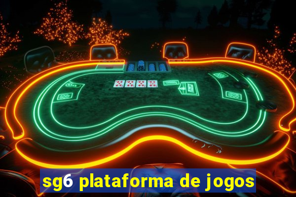 sg6 plataforma de jogos