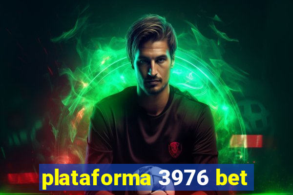 plataforma 3976 bet