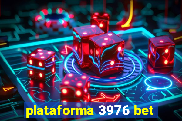 plataforma 3976 bet