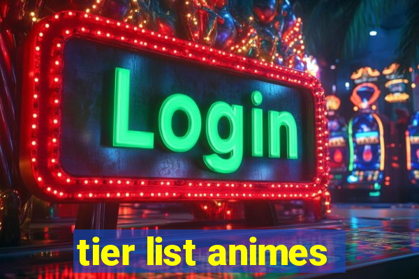 tier list animes