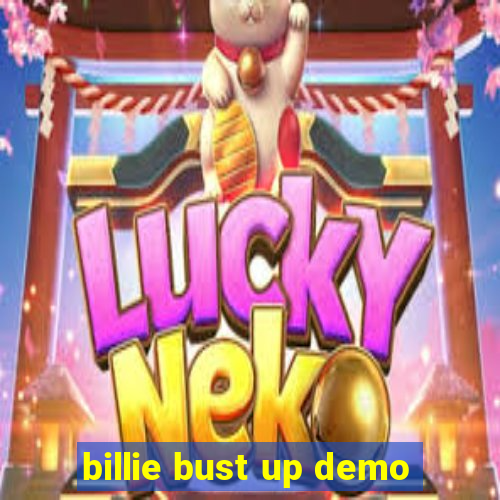 billie bust up demo