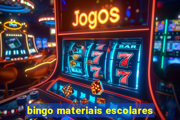 bingo materiais escolares