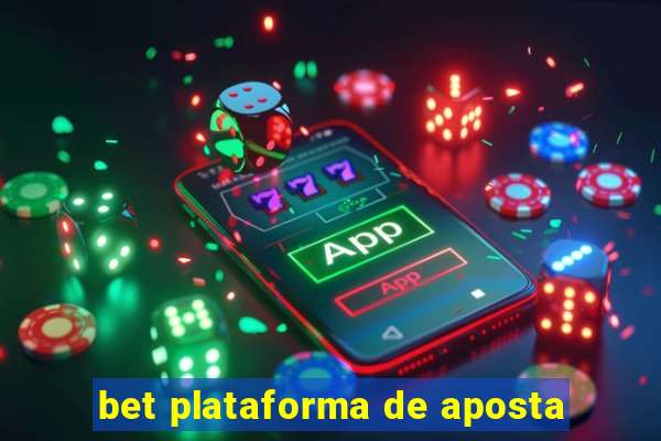 bet plataforma de aposta