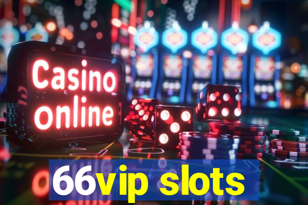 66vip slots