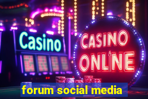 forum social media