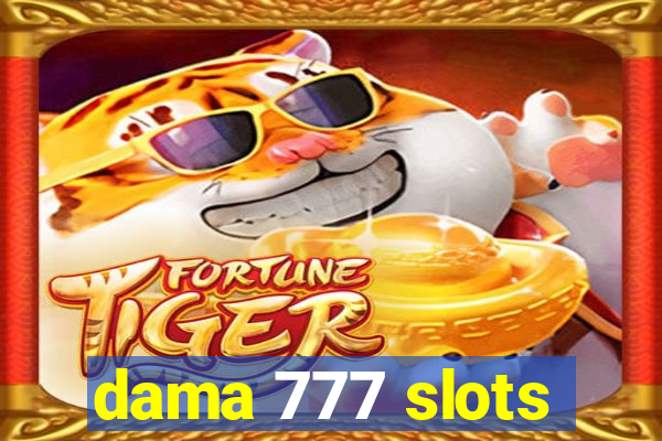 dama 777 slots