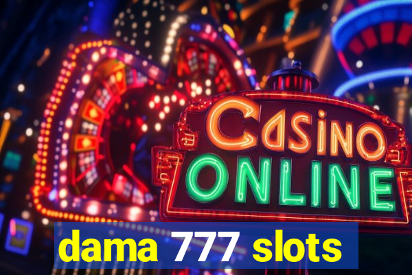 dama 777 slots