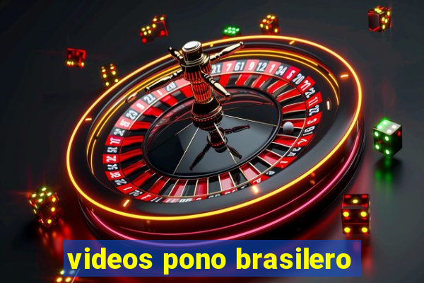 videos pono brasilero