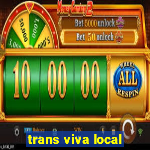 trans viva local