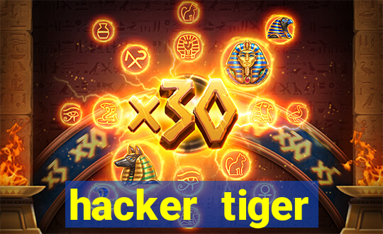 hacker tiger fortune gratis