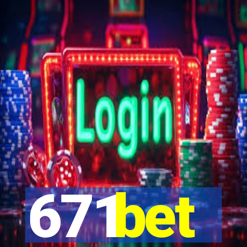 671bet