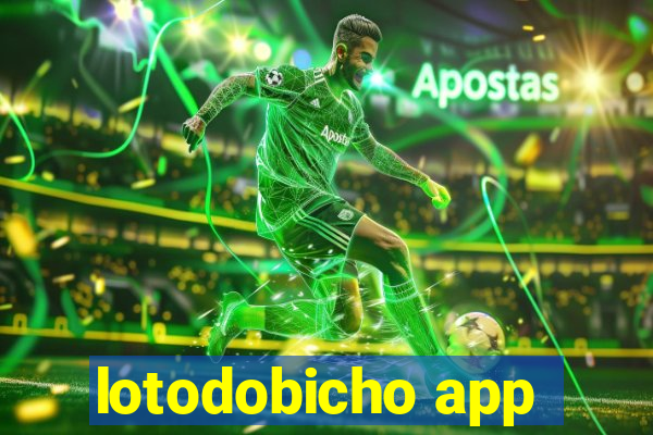 lotodobicho app