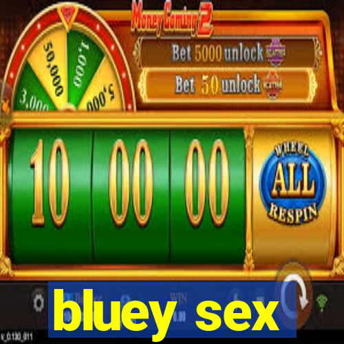 bluey sex