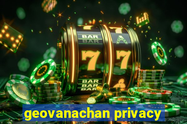 geovanachan privacy