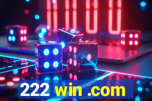 222 win .com