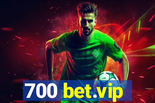 700 bet.vip