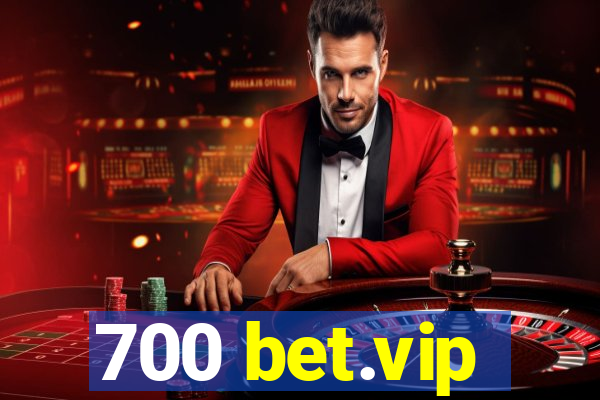 700 bet.vip