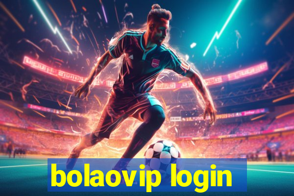 bolaovip login