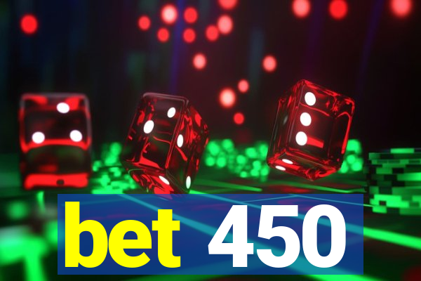 bet 450