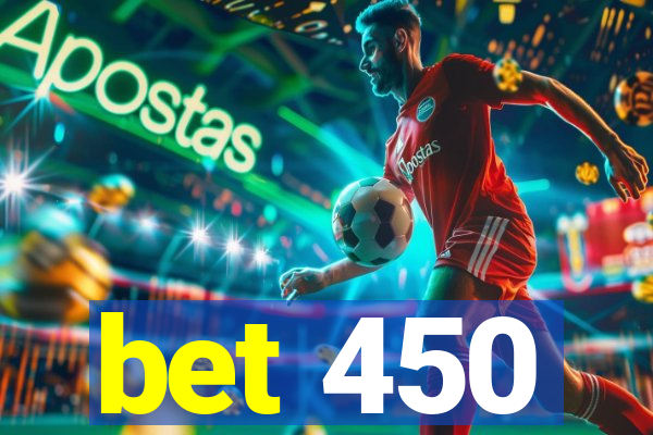 bet 450