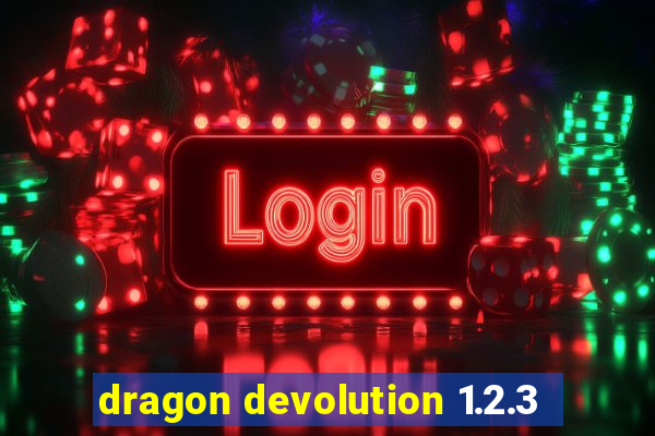 dragon devolution 1.2.3