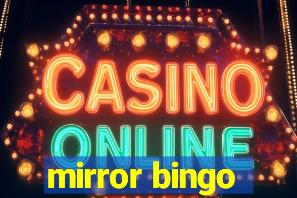 mirror bingo