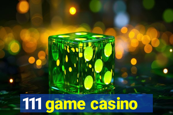 111 game casino