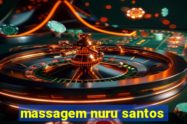 massagem nuru santos