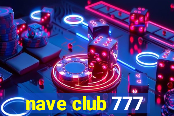 nave club 777