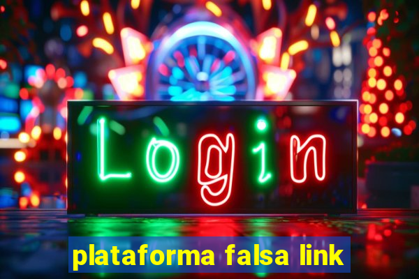 plataforma falsa link