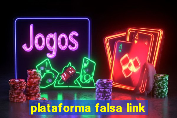 plataforma falsa link