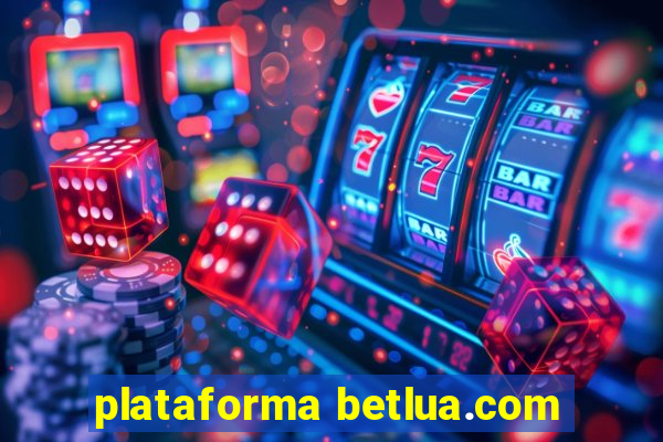 plataforma betlua.com