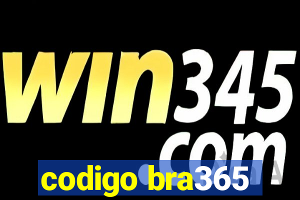 codigo bra365