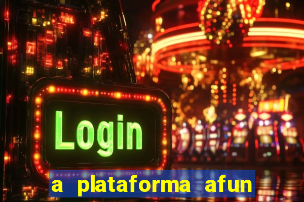 a plataforma afun paga mesmo