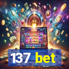 137 bet