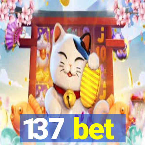 137 bet