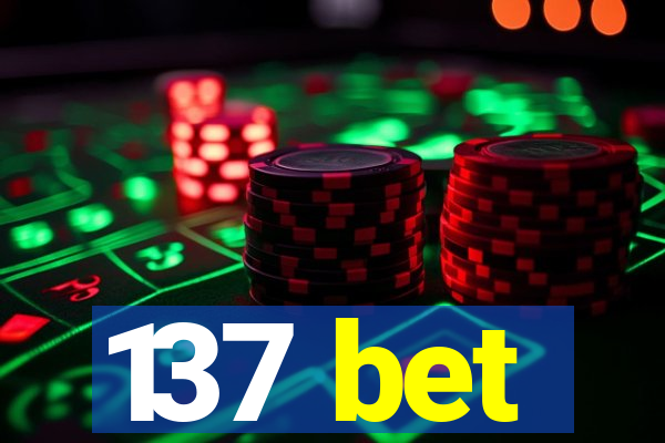 137 bet