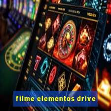 filme elementos drive